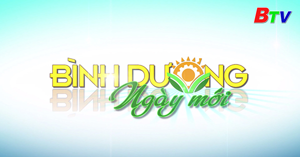Bình Dương ngày mới (Ngày 12/5/2025)